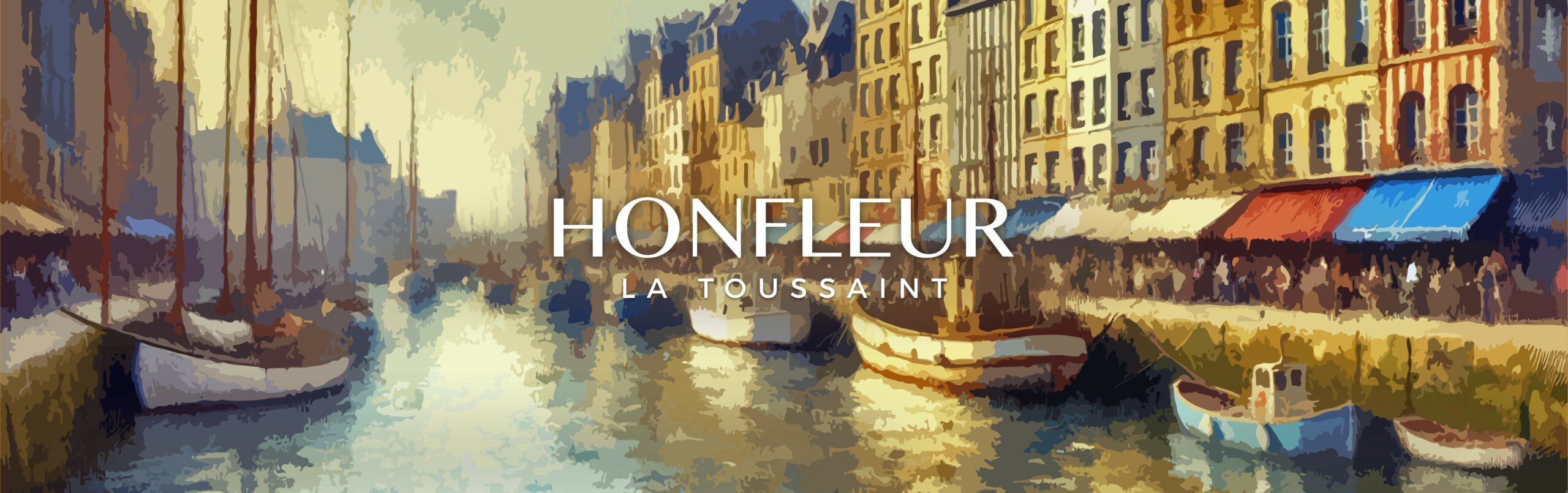 HONFLEUR – VERNISSAGE DE LA TOUSSAINT - Galeries Bartoux